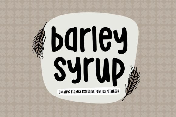 Barley Syrup: The Cozy Handwritten Font for Warm Designs