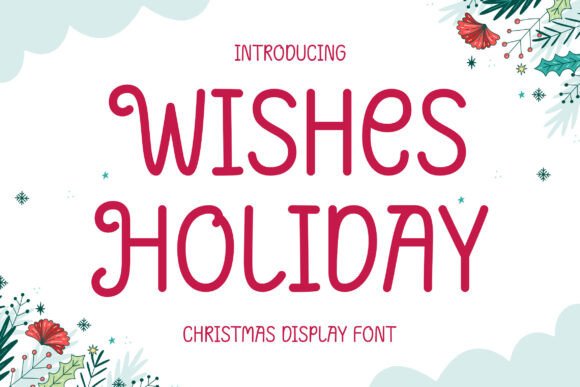 Wishes Holiday: The Ultimate Festive Typeface for Seasonal Design